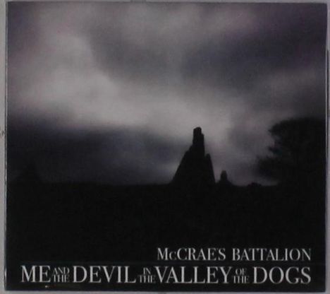 McCrae's Battalion: Me &amp; The Devil In The Valley Of The Dogs, CD