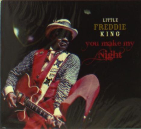 Little Freddie King (Fread Eugene Martin): You Make My Night, CD