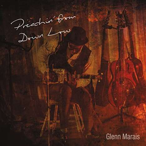 Glenn Marais: Preachin' From Down Low, CD