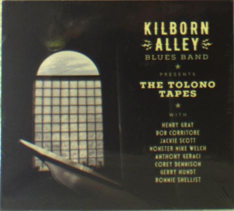 Kilborn Alley Blues Band: Tolono Tapes, CD