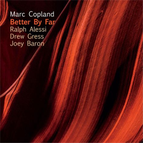Marc Copland (geb. 1948): Better By Far, CD