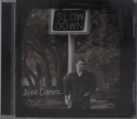 Alex Lopez: Slowdown, CD