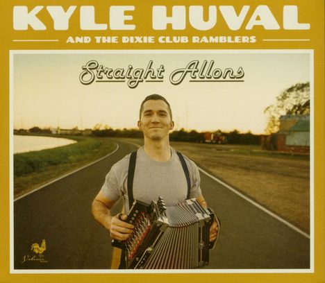 Kyle Huval: Straight Allons, CD