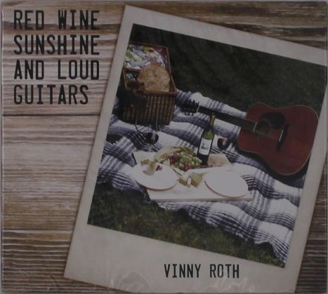 Vinny Roth: Red Wine Sunshine &amp; Loud Guitars, CD