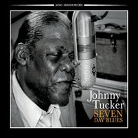 Johnny Tucker: Seven Day Blues, CD