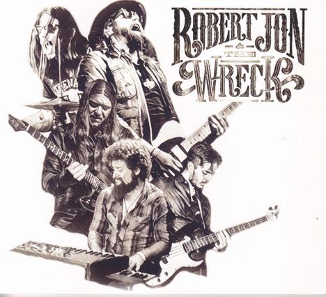 Robert Jon: Robert Jon &amp; The Wreck, LP