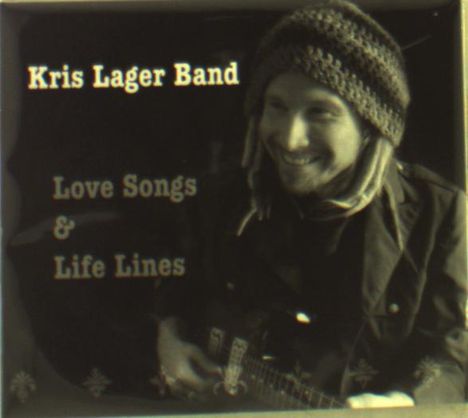 Kris Lager: Love Songs &amp; Life Lines, CD
