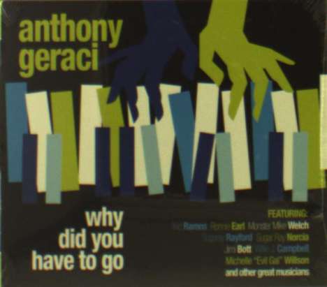 Anthony Geraci: Why Did You Have To Go, CD