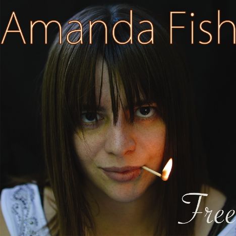 Amanda Fish: Free, CD