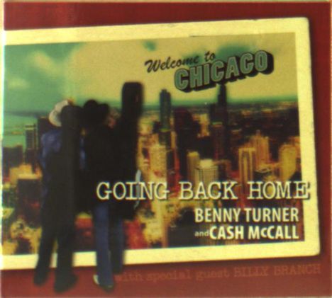 Benny Turner &amp; Cash McCall: Going Back Home, CD