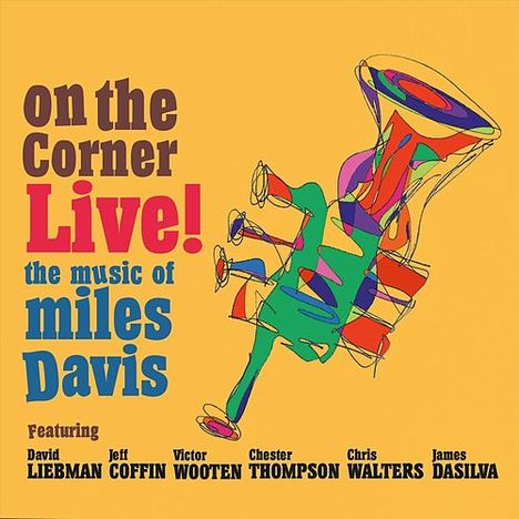 David "Dave" Liebman (geb. 1946): On The Corner Live: Music Of Miles Davis, CD