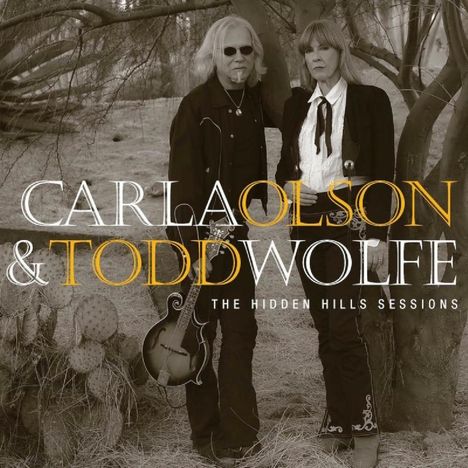 Carla Olson &amp; Todd Wolfe: The Hidden Hills Sessions, CD