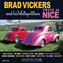 Brad Vickers &amp; His Vestapolitans: Twice As Nice, CD