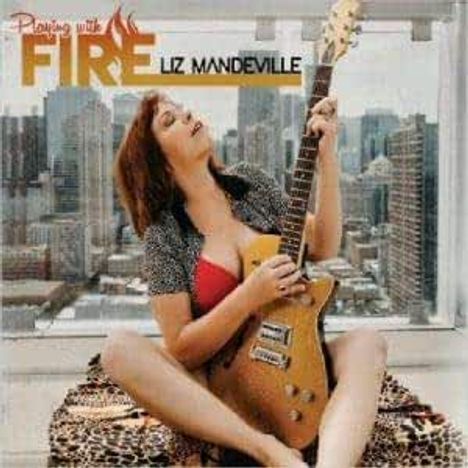Liz Mandeville: Playing With Fire, CD