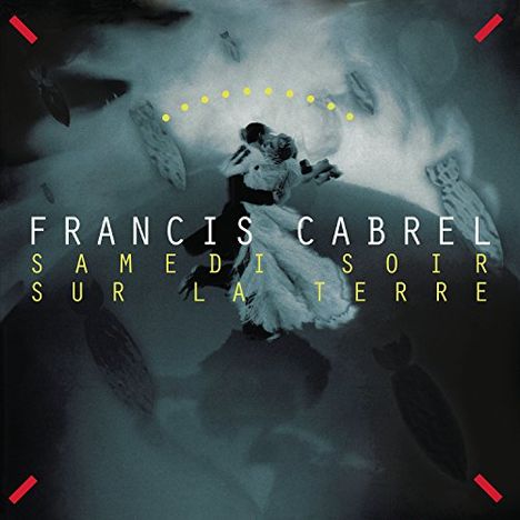 Francis Cabrel: Samedi Soir Sur La Terre, LP