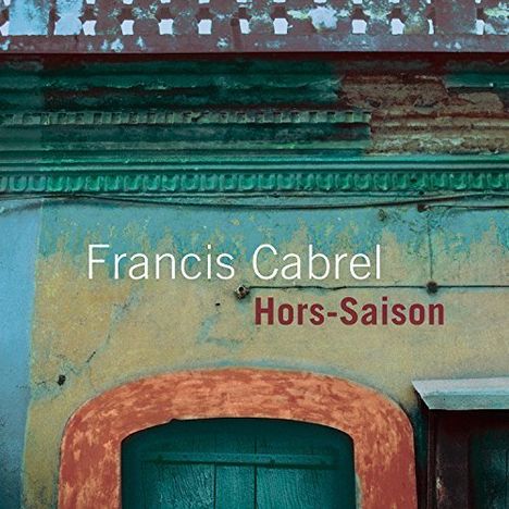 Francis Cabrel: Hors-Saison (Remaster), CD