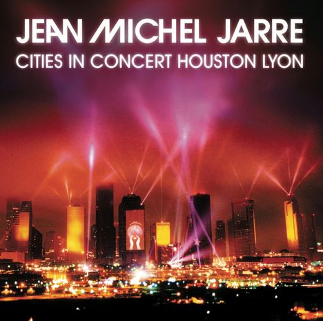 Jean Michel Jarre: Cities In Concert: Houston / Lyon 1986, CD