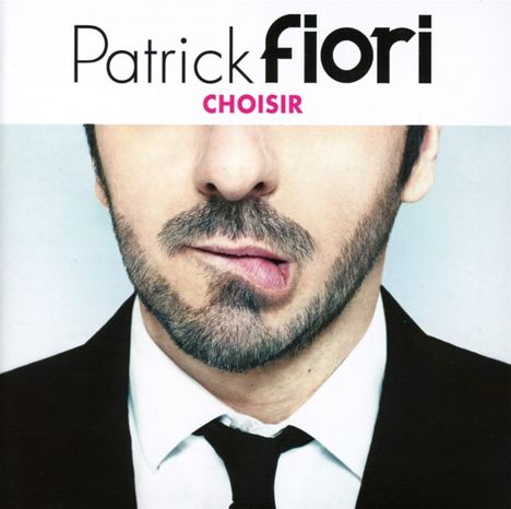 Patrick Fiori: Choisir, CD