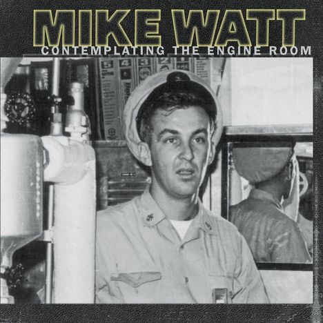 Mike Watt: Contemplating The Engine Room (20th Anniversary) (180g), 2 LPs