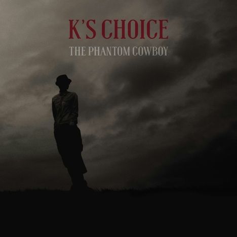 K's Choice: The Phantom Cowboy, CD