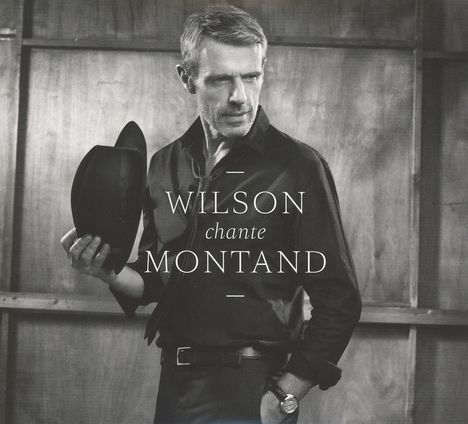 Lambert Wilson: Wilson Chante Montand, CD