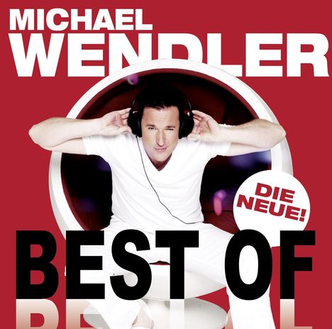 Michael Wendler: Die Neue! Best Of, CD
