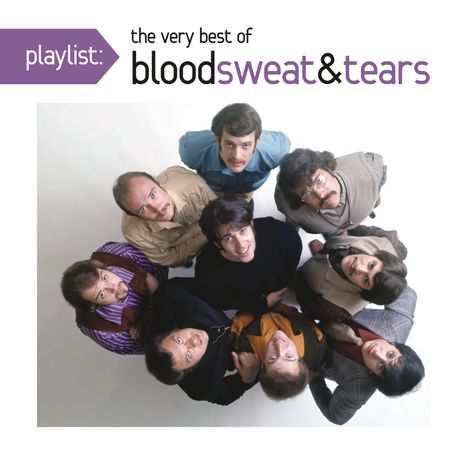 Blood, Sweat &amp; Tears: Playlist: The Very Best Of Blood Sweat &amp; Tears, CD
