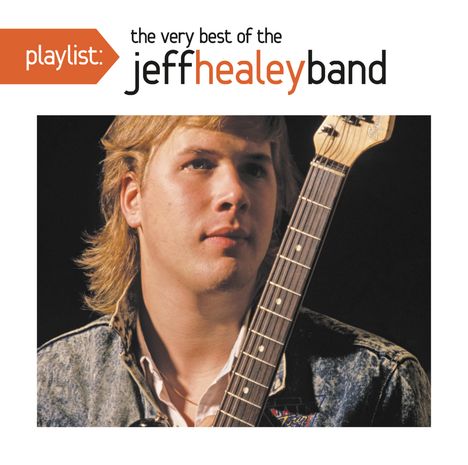 Jeff Healey: Playlist, CD