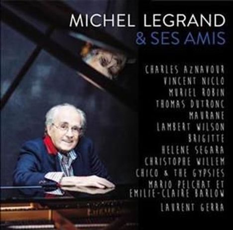Michel Legrand (1932-2019): Michel Legrand &amp; Ses Amis, CD