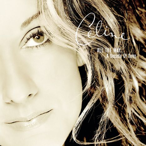 Céline Dion: Playlist: All The Way... A Decade Of Song, CD