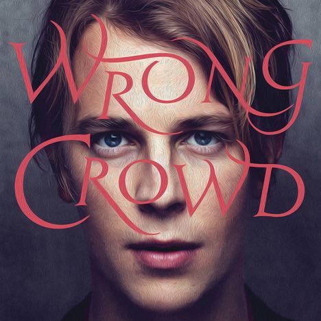 Tom Odell (geb. 1990): Wrong Crowd (Deluxe Edition), CD