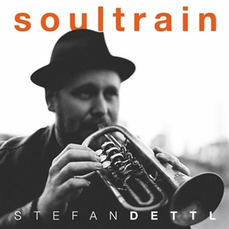 Stefan Dettl (LaBrassBanda): Soultrain, CD