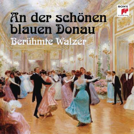 An der schönen blauen Donau - Berühmte Walzer, CD