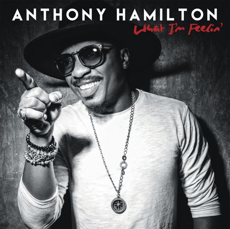 Anthony Hamilton: What I'm Feelin', CD