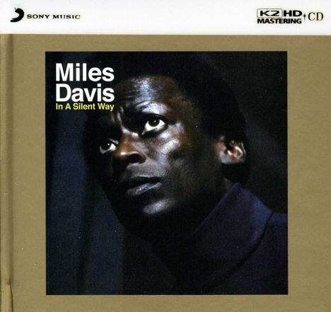 Miles Davis (1926-1991): In A Silent Way (K2 HD Mastering), CD