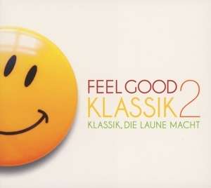 Feel Good Klassik 2 (Klassik Radio), 2 CDs
