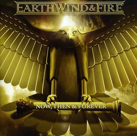 Earth, Wind &amp; Fire: Now, Then &amp; Forever, CD