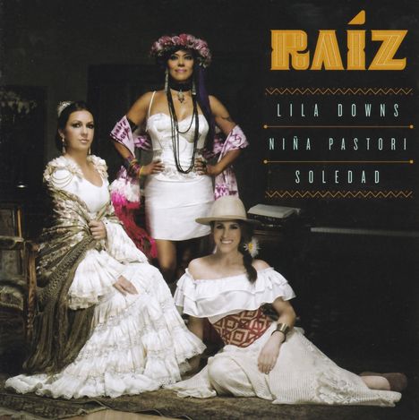 Lila Downs, Niña Pastori, Soledad: Raíz, CD