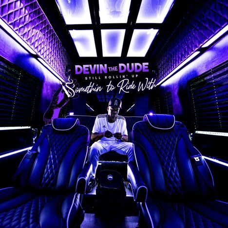Devin The Dude: Still Rollin Up: Somethin To Ride With, CD