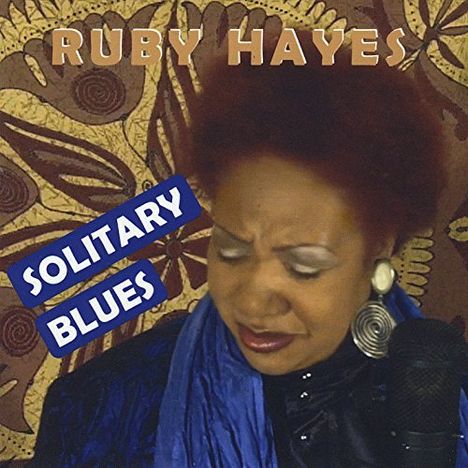 Ruby Hayes: Solitary Blues, CD