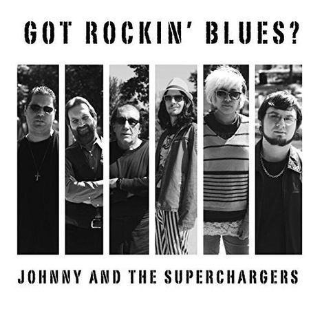 Johnny &amp; Superchargers: Got Rockin Blues, CD