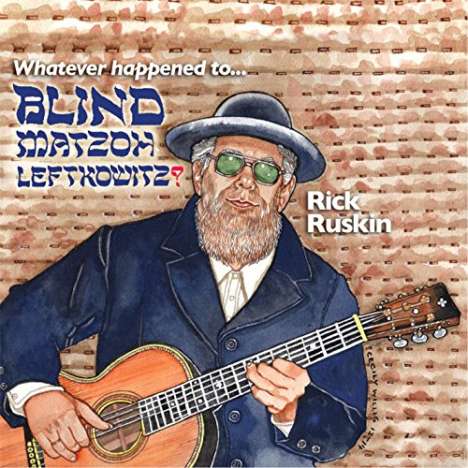 Rick Ruskin: Whatever Happened To Blind Matzoh Leftkowitz, CD