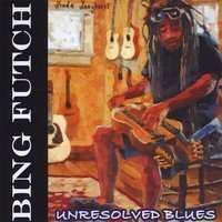 Bing Futch: Unresolved Blues, CD