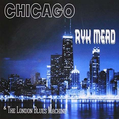 Ryk Mead: Chicago, CD