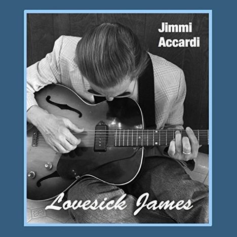 Jimmi Accardi: Lovesick James, CD
