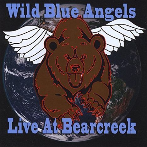 Wild Blue Angels: Live At Bear Creek, CD