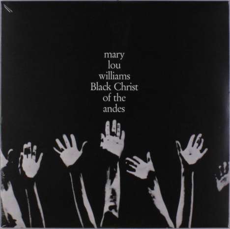 Mary Lou Williams (1910-1981): Black Christ Of The Andes, LP
