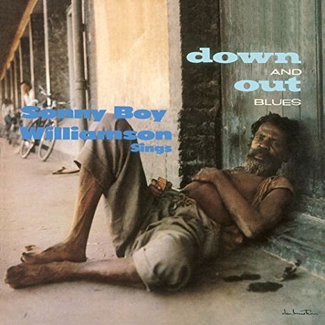 Sonny Boy Williamson II.: Down &amp; Out Blues (180g), LP