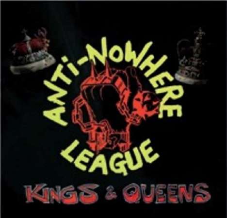 Anti-Nowhere League: Kings &amp; Queens, CD