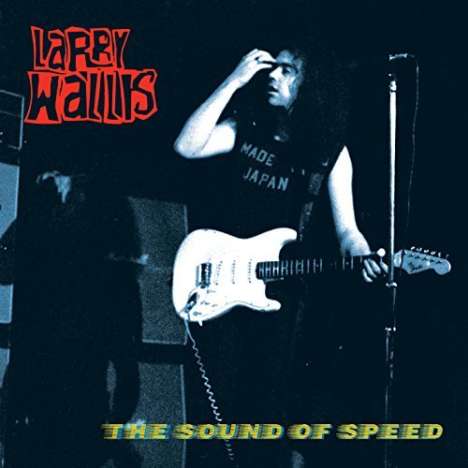 Larry Wallis: The Sound Of Speed, CD